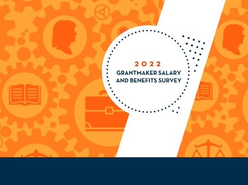 2022 Grantmaker Sakary & Benefits Survey