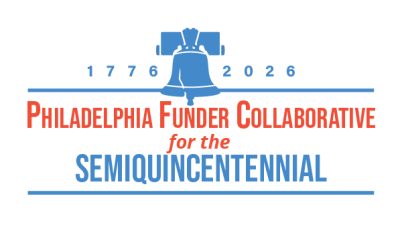 Philadelphia Funder Collaborative for the Semiquincentennial